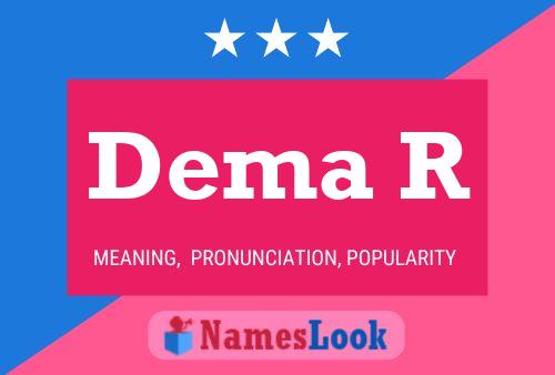 Dema R Name Poster