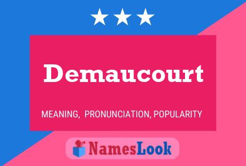 Demaucourt Name Poster