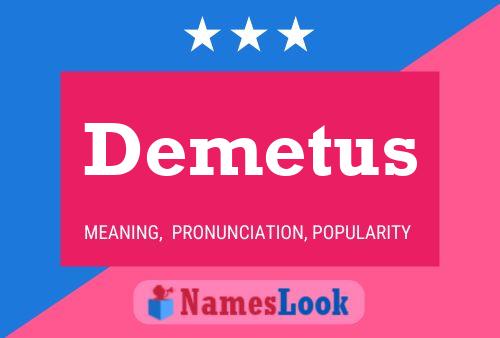 Demetus Name Poster