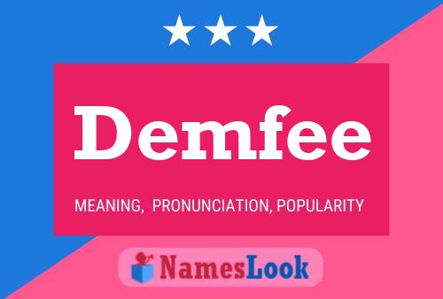 Demfee Name Poster