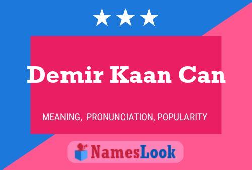 Demir Kaan Can Name Poster