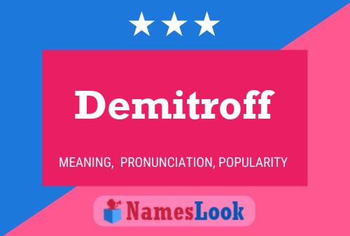 Demitroff Name Poster