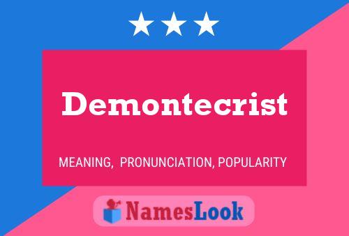 Demontecrist Name Poster