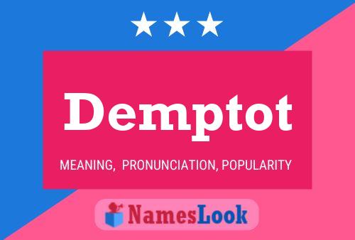 Demptot Name Poster