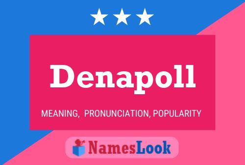 Denapoll Name Poster