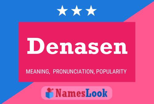 Denasen Name Poster