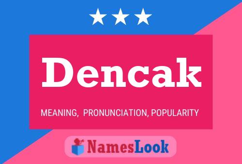 Dencak Name Poster