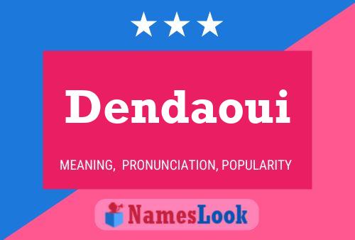 Dendaoui Name Poster