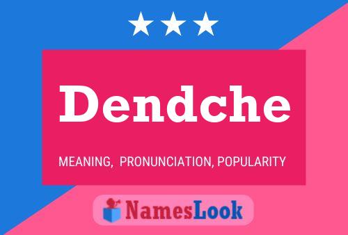 Dendche Name Poster