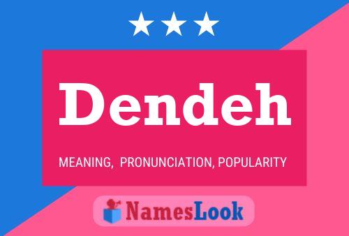 Dendeh Name Poster