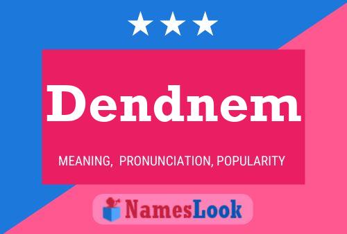 Dendnem Name Poster