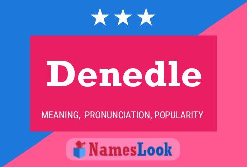 Denedle Name Poster