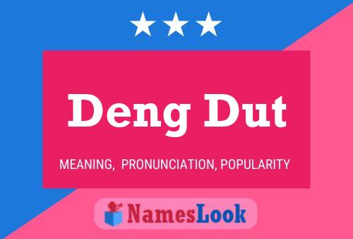 Deng Dut Name Poster