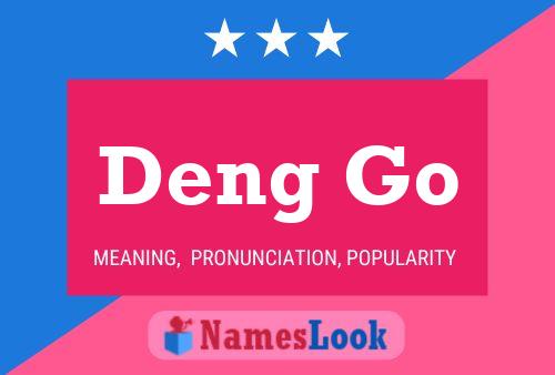 Deng Go Name Poster