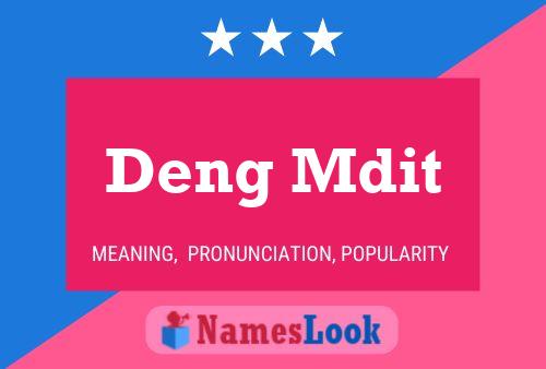 Deng Mdit Name Poster