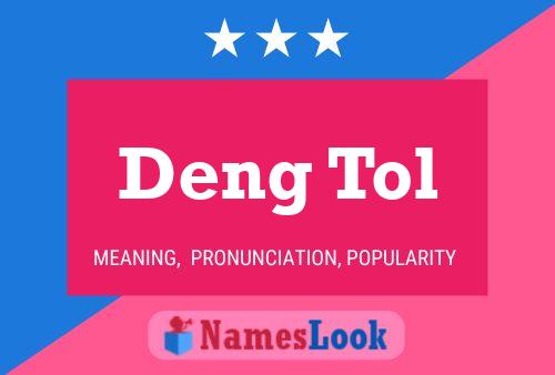 Deng Tol Name Poster