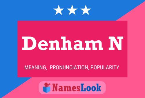 Denham N Name Poster