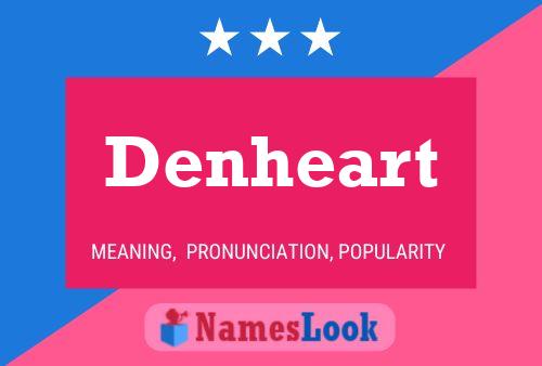 Denheart Name Poster