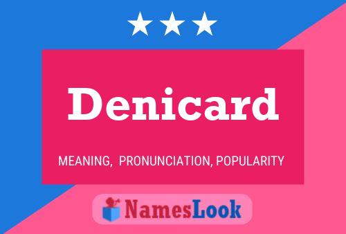 Denicard Name Poster