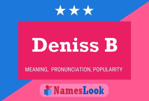 Deniss B Name Poster