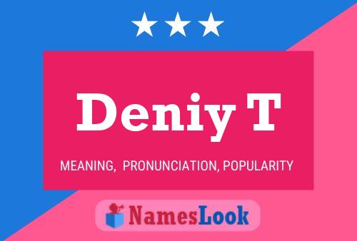 Deniy T Name Poster