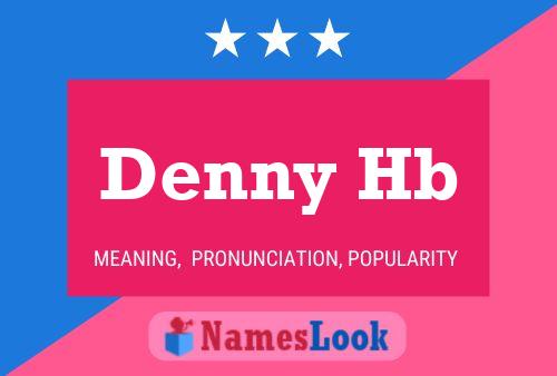 Denny Hb Name Poster