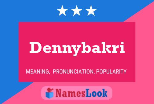 Dennybakri Name Poster