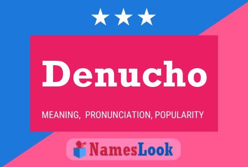 Denucho Name Poster