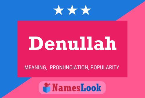 Denullah Name Poster