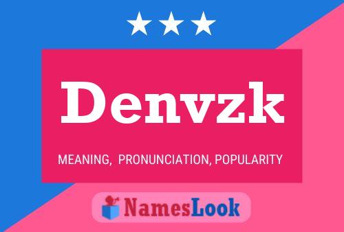 Denvzk Name Poster