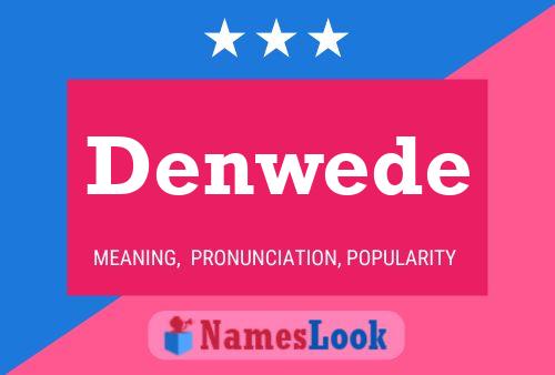 Denwede Name Poster