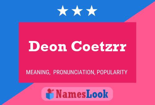 Deon Coetzrr Name Poster