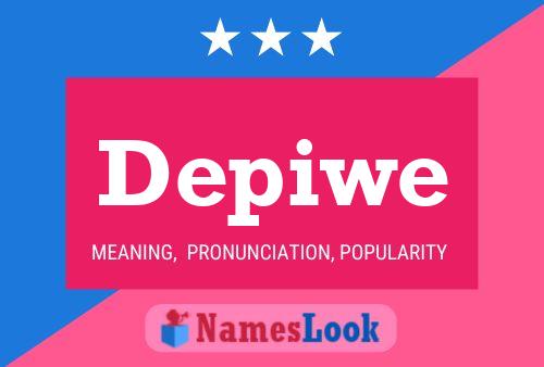 Depiwe Name Poster