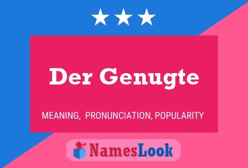 Der Genugte Name Poster