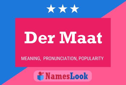 Der Maat Name Poster