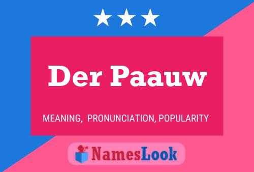 Der Paauw Name Poster