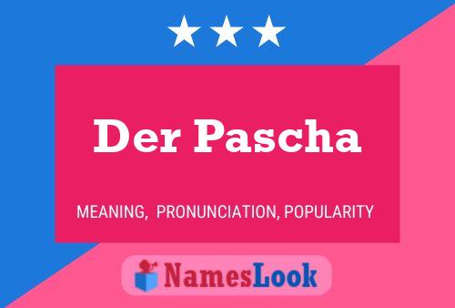 Der Pascha Name Poster