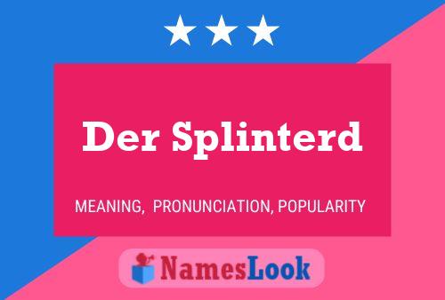 Der Splinterd Name Poster