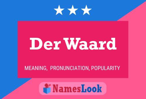 Der Waard Name Poster