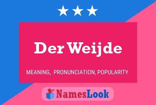 Der Weijde Name Poster