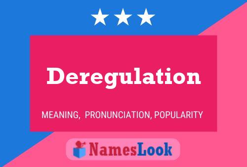 Deregulation Name Poster