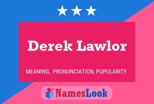 Derek Lawlor Name Poster