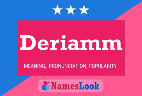 Deriamm Name Poster