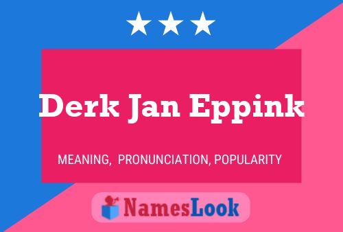 Derk Jan Eppink Name Poster