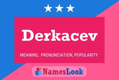 Derkacev Name Poster