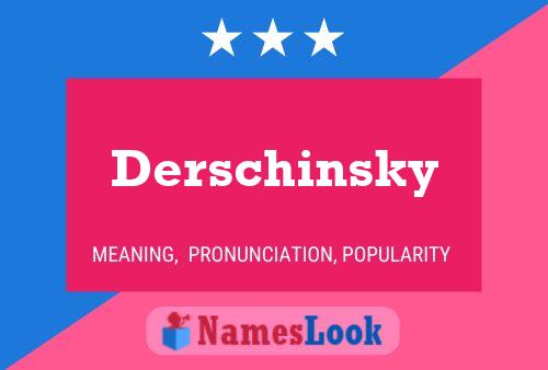 Derschinsky Name Poster