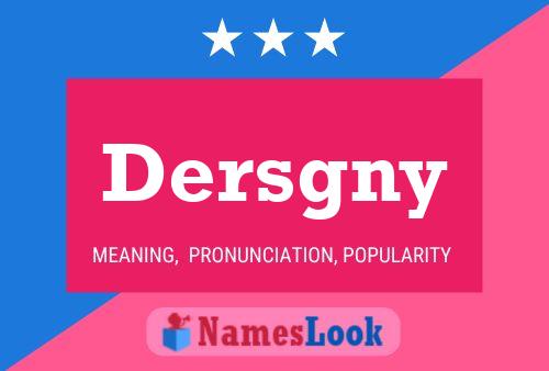 Dersgny Name Poster