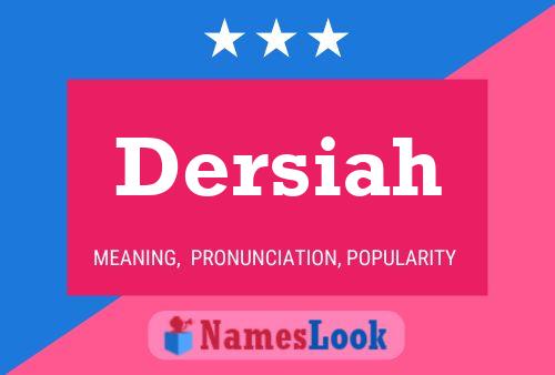 Dersiah Name Poster