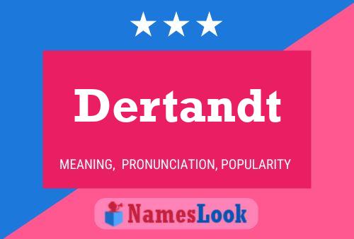 Dertandt Name Poster