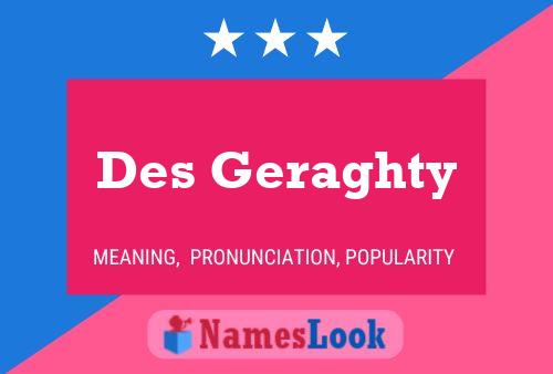 Des Geraghty Name Poster